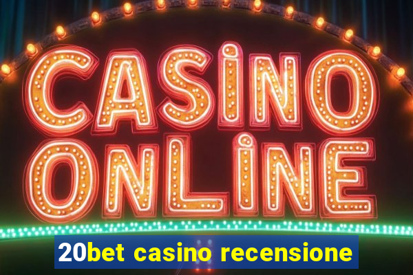 20bet casino recensione