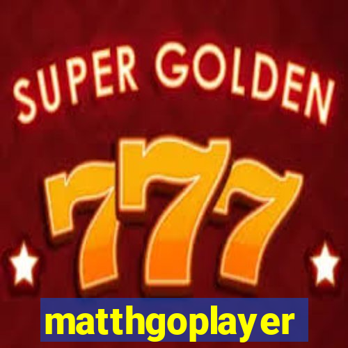 matthgoplayer