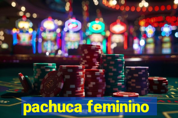 pachuca feminino