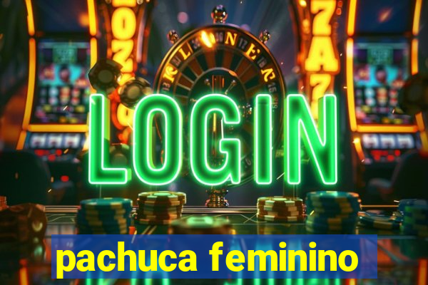 pachuca feminino