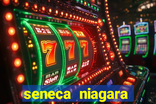 seneca niagara casino and hotel