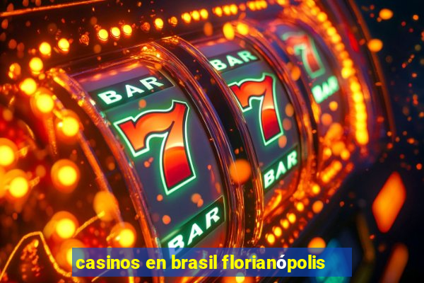 casinos en brasil florianópolis