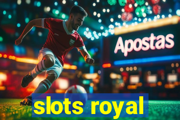 slots royal