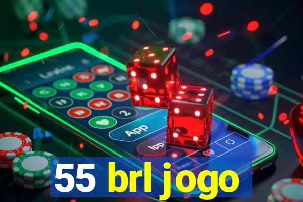 55 brl jogo