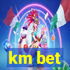 km bet