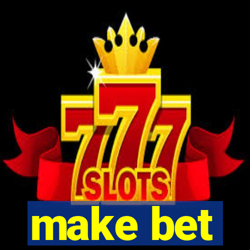 make bet