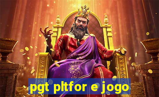 pgt pltfor e jogo