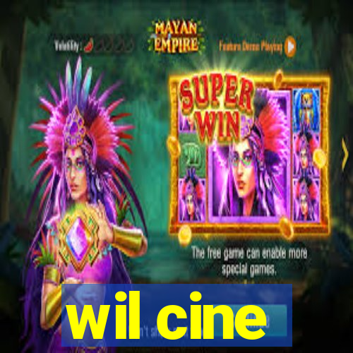 wil cine