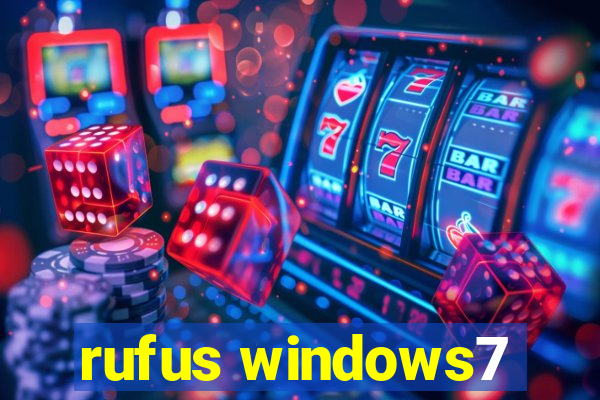 rufus windows7