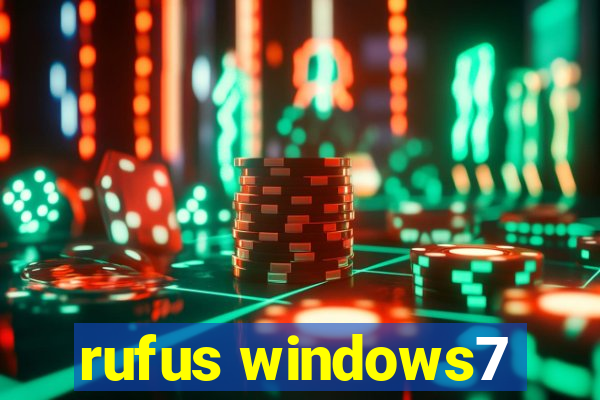 rufus windows7