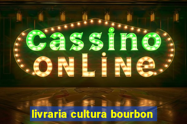 livraria cultura bourbon