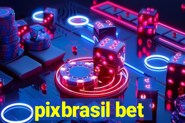 pixbrasil bet