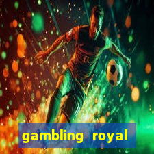 gambling royal palace casino