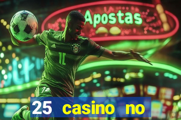 25 casino no deposit bonus