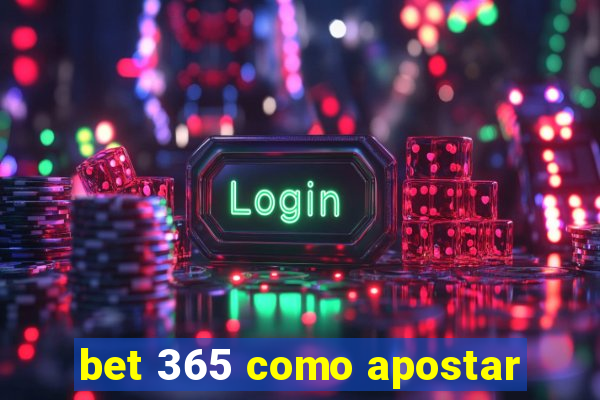 bet 365 como apostar