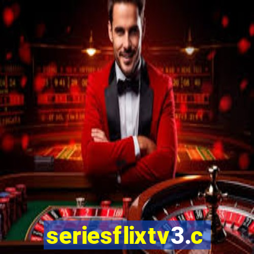 seriesflixtv3.com