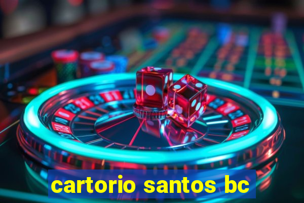 cartorio santos bc