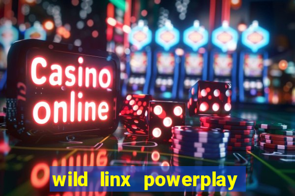 wild linx powerplay jackpot slot free