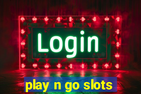 play n go slots