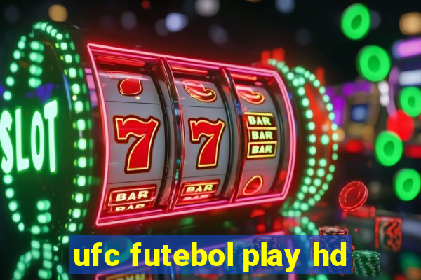 ufc futebol play hd