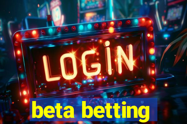 beta betting