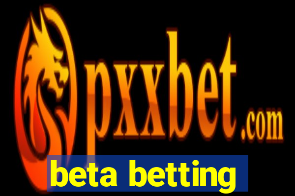 beta betting