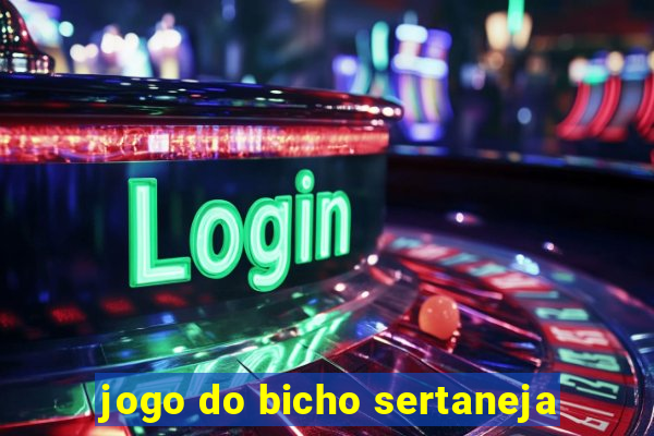 jogo do bicho sertaneja