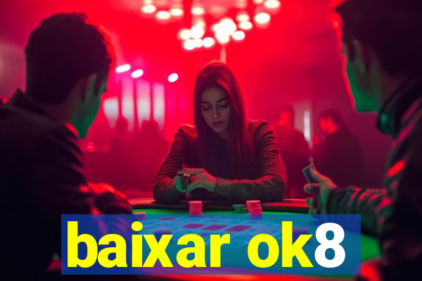 baixar ok8