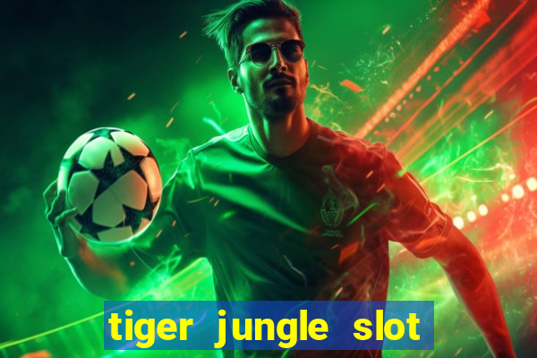 tiger jungle slot free play