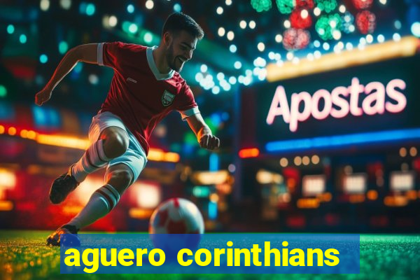 aguero corinthians