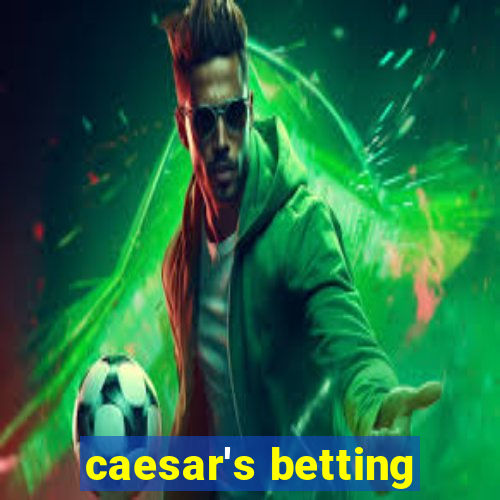 caesar's betting