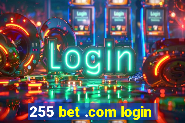 255 bet .com login