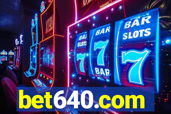 bet640.com