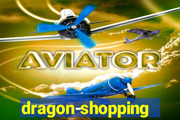 dragon-shopping