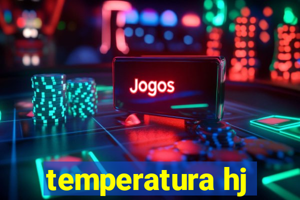 temperatura hj