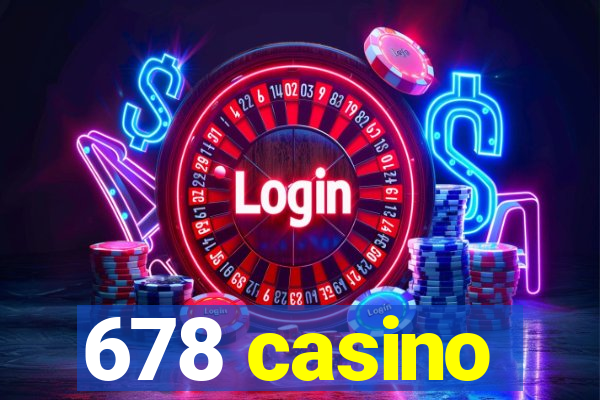 678 casino