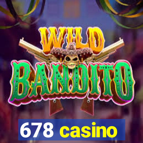 678 casino