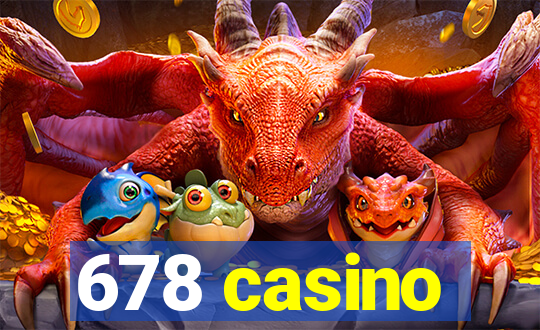 678 casino