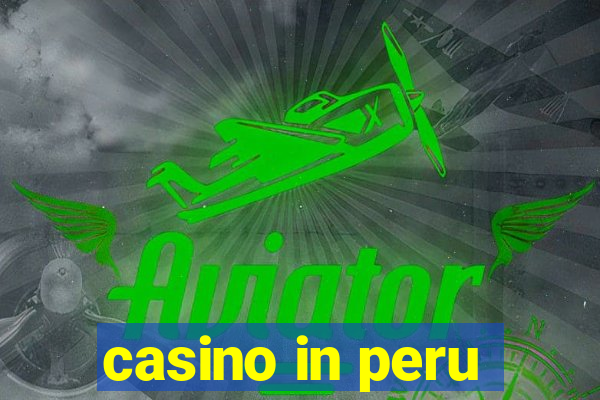 casino in peru