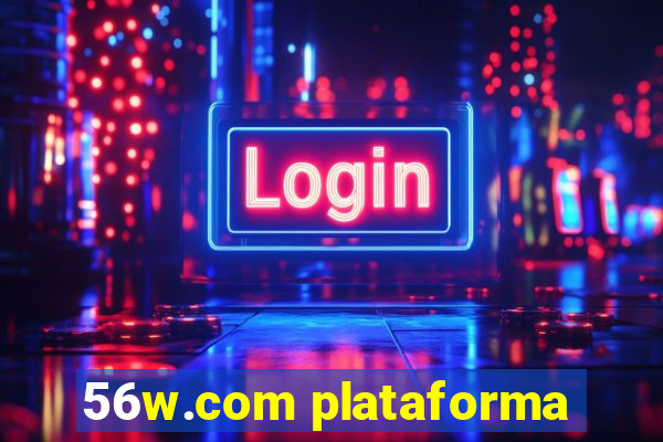 56w.com plataforma