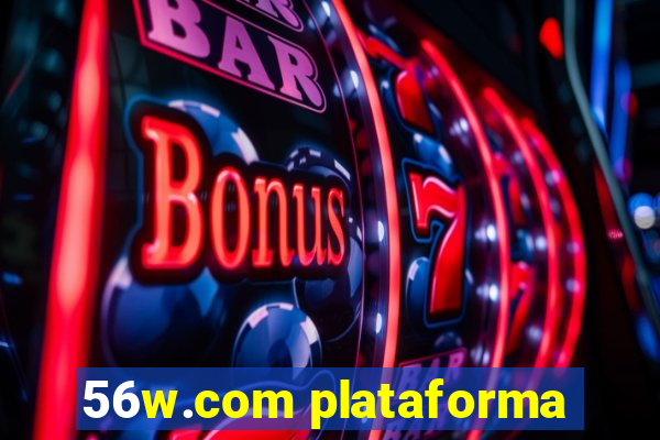 56w.com plataforma