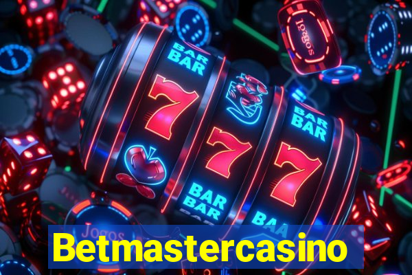 Betmastercasino