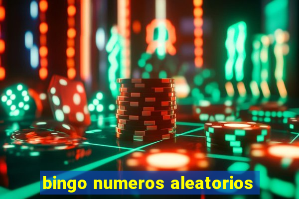 bingo numeros aleatorios