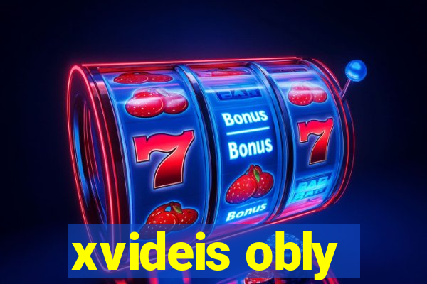 xvideis obly