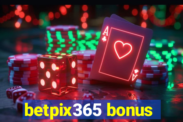 betpix365 bonus