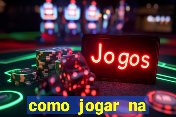 como jogar na sorte online