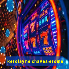 kerolayne chaves erome