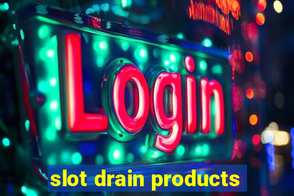 slot drain products