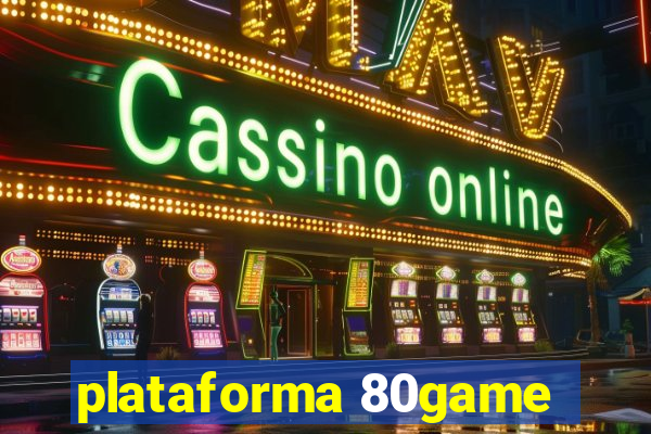 plataforma 80game