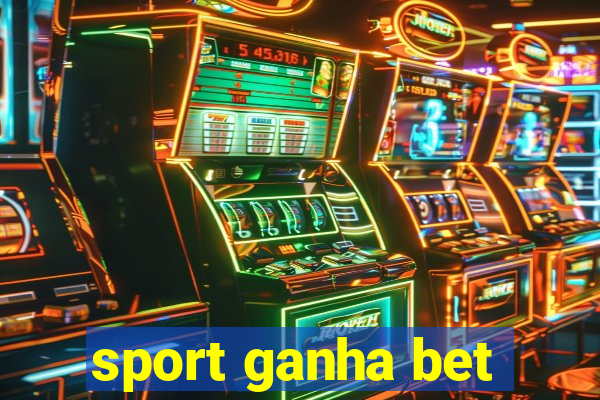 sport ganha bet